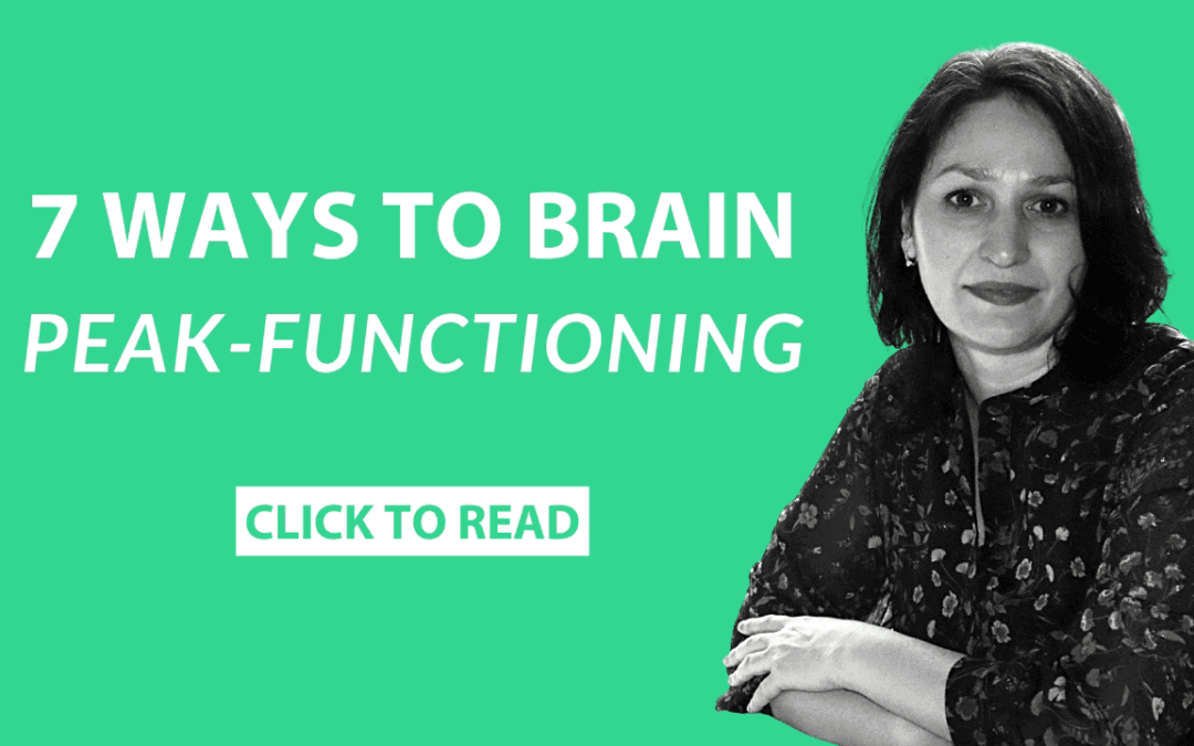 My 7 ways to achieve brain peak-functioning