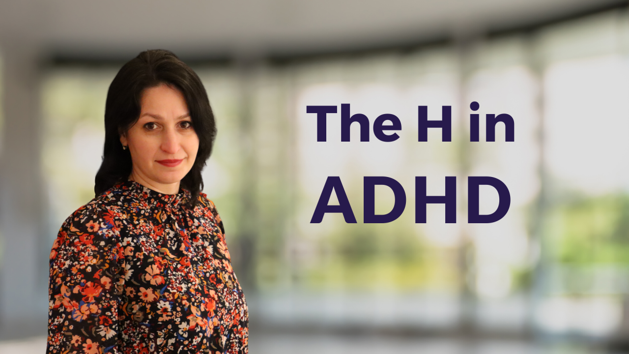 Florina Lungu - The H in ADHD