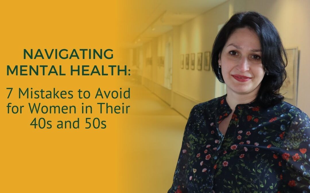 Navigating Mental Health: 7 Mistakes to Avoid for Women in Their 40s and 50s